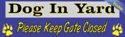 10in x 3in Dog In Yard Please Keep Gate Closed Vinyl Bumper Sticker Decals Window Car Stickers Decal