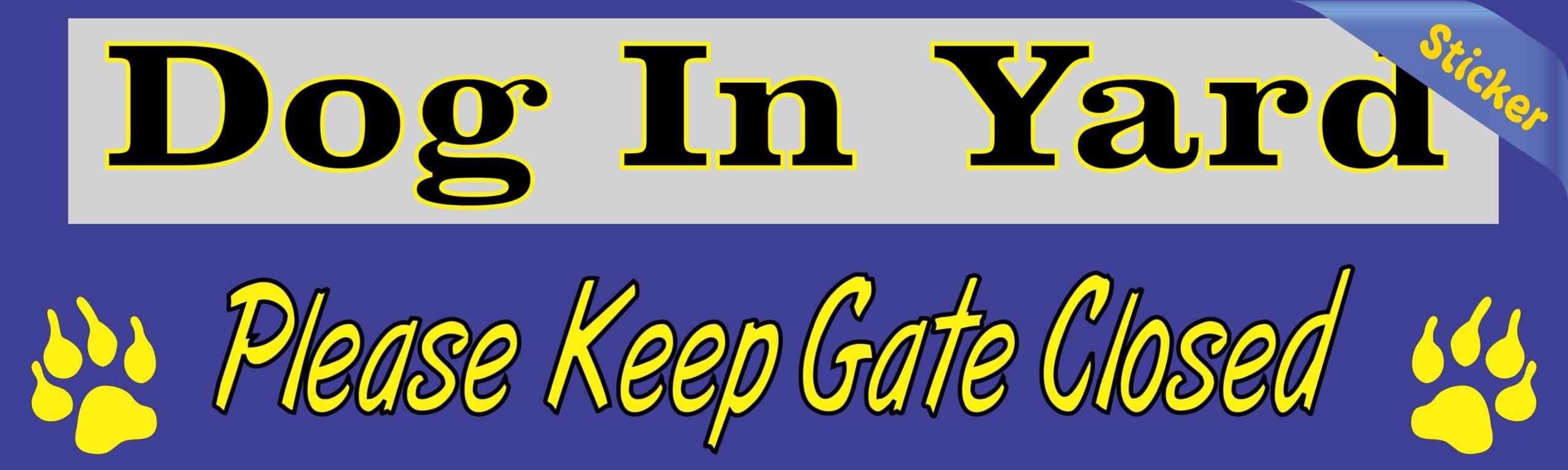 10in x 3in Dog In Yard Please Keep Gate Closed Vinyl Bumper Sticker Decals Window Car Stickers Decal
