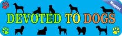 10in x 3in Devoted To Dogs magnet magnetic Car magnets