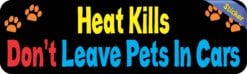 10in x 3in Heat Kills Dont Leave Pets In Cars Sticker Decals Window Car Stickers Decal