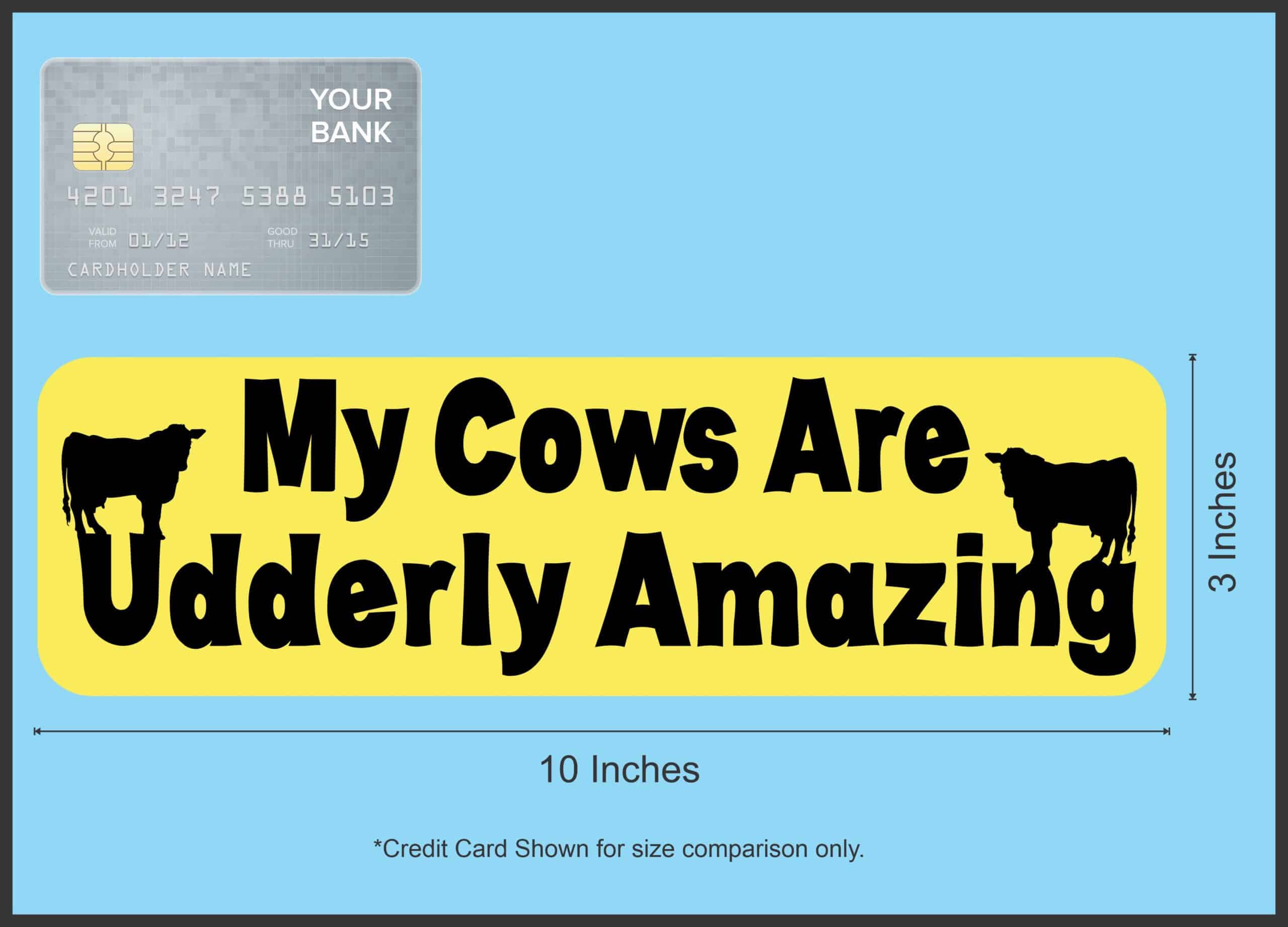 10in x 3in My Cows Are Udderly Amazing Sticker Decals Window Car Stickers Decal