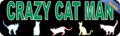 10in x 3in Crazy Cat Man Bumper Sticker Decal Cat Stickers Decal