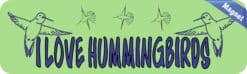 10''x3'' I Love hummingbirds Vinyl magnet bumper  magnetic sticky magnets '