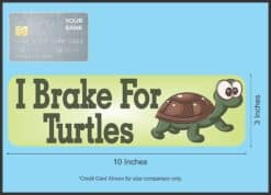 10in x 3in I Brake For Turtles Bumper Sticker Decal Stickers Dec
