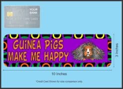 10in x 3in Guinea Pigs Make Me Happy Animals Magnet Magnetic Vehicle Sign