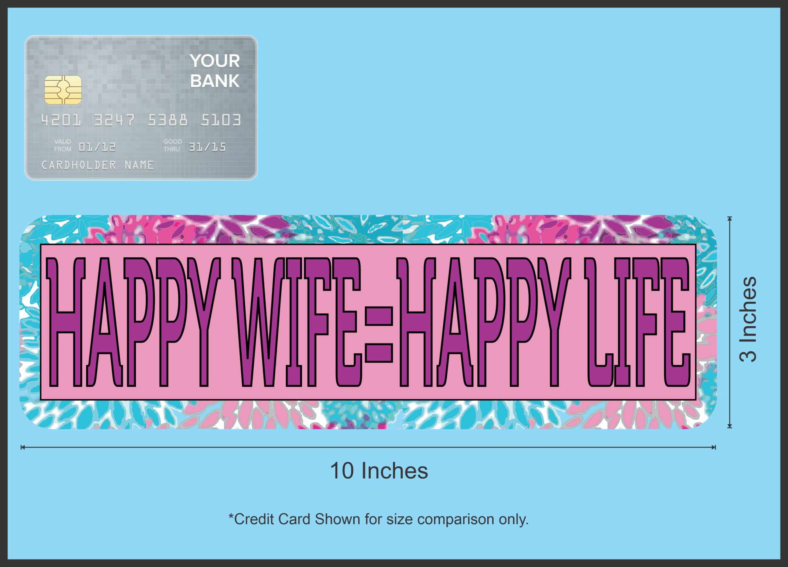 10in x 3in Happy Wife Happy Life Bumper Sticker Vinyl Window Decal
