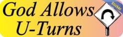 10in x 3in God Allows U Turns Vinyl Bumper Sticker Car Window Stickers Decals