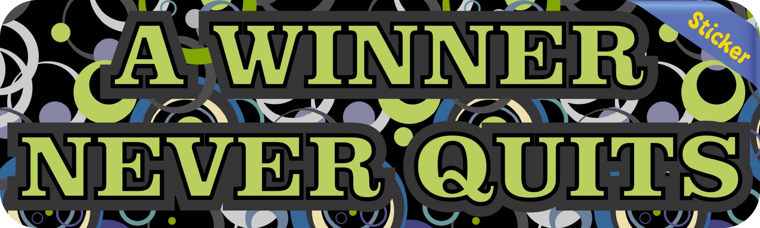 10in x 3in Winner Never Quits Vinyl Bumper Sticker Car Decal Win