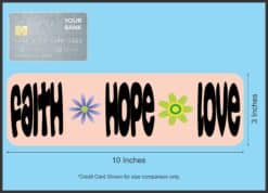 10in x 3in Faith Hope Love Vinyl Bumper magnet Car magnetic mag