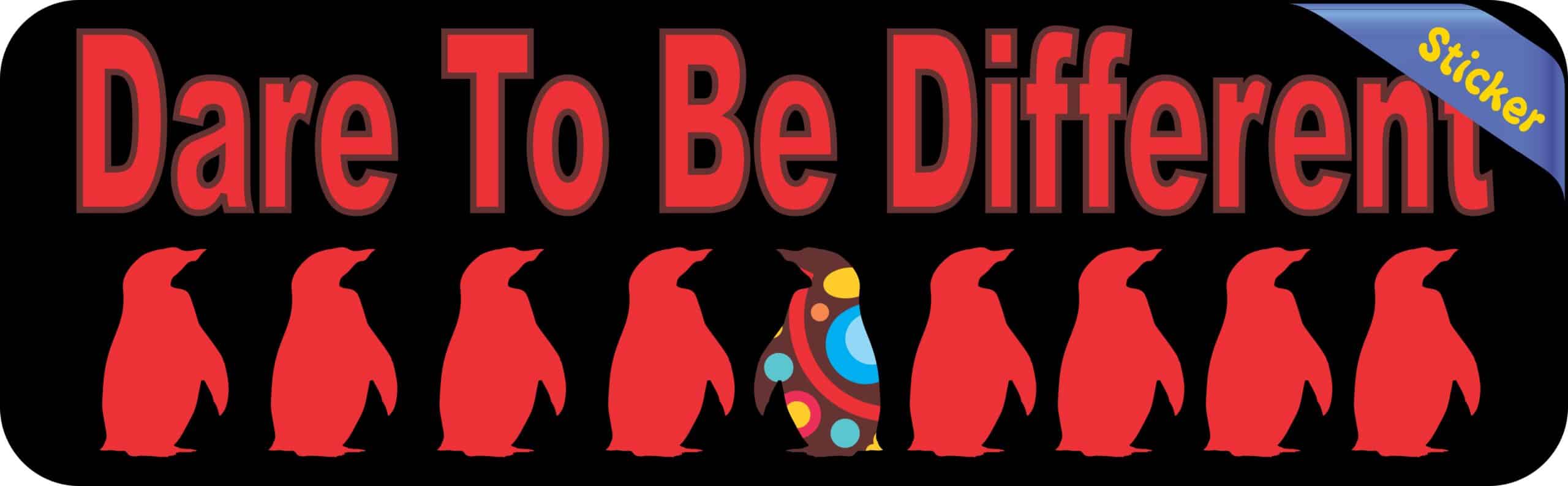 10in x 3in Dare to Be Different Bumper Sticker Penguin Decal Win
