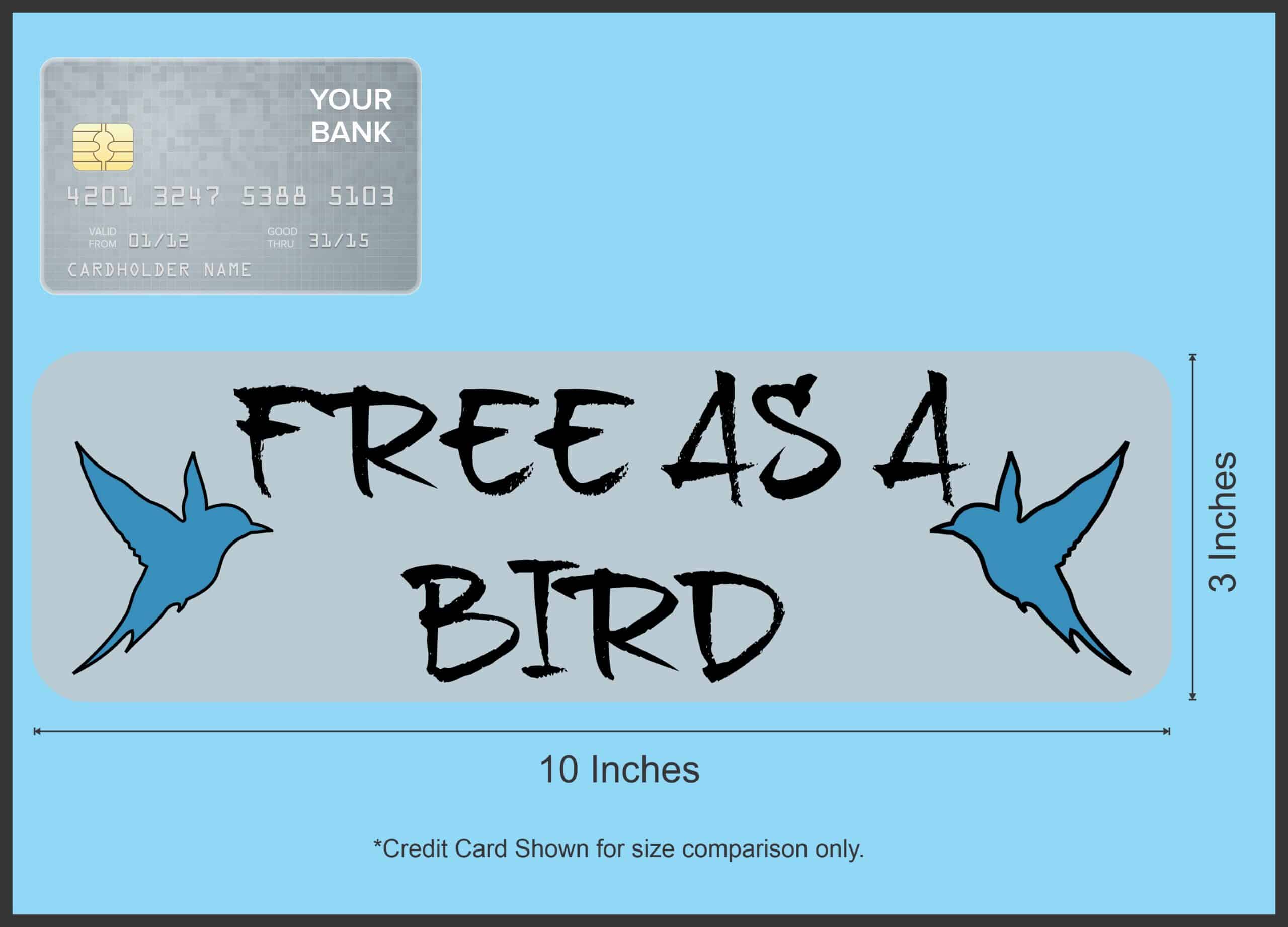 10in x 3in Free as a Bird Bumper Sticker Decal Vinyl Car Sticker
