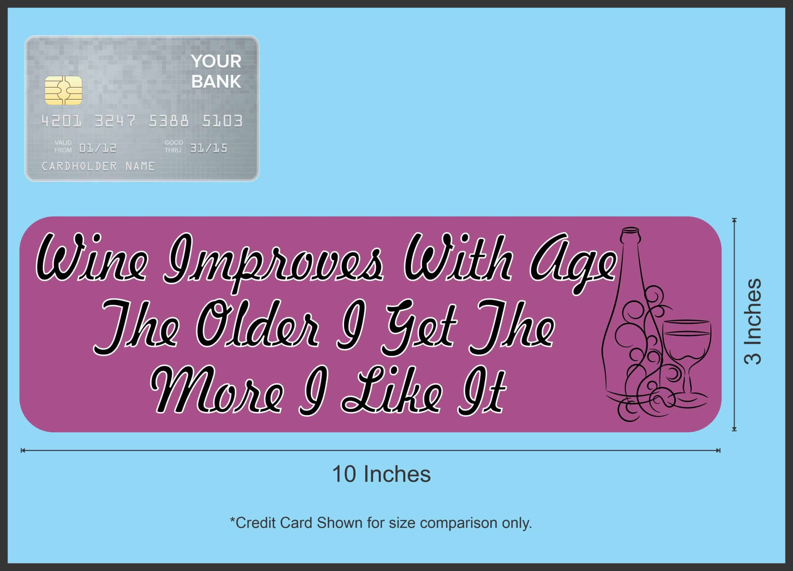 10in x 3in Wine Improves with Time More I Like It Bumper magnet