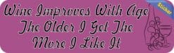 10in x 3in Wine Improves with Time More I Like It Bumper Sticker Decal Stickers Decals