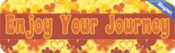 10in x 3in Enjoy Your Journey Bumper magnet Vinyl Car magnets magnetic