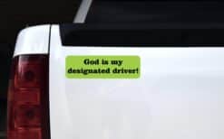 10in x 3in God Is My Designated Driver Bumper Stickers Decals Window Sticker Decal