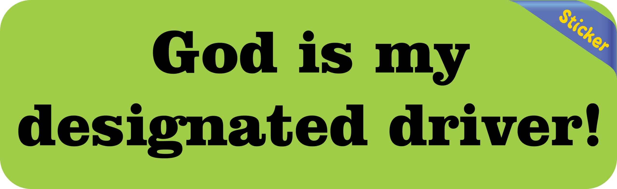 10in x 3in God Is My Designated Driver Bumper Stickers Decals Window Sticker Decal