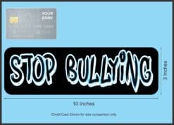 10in x 3in Stop Bullying Anti Bully Vinyl Bumper Sticker Decal Car Stickers Decals