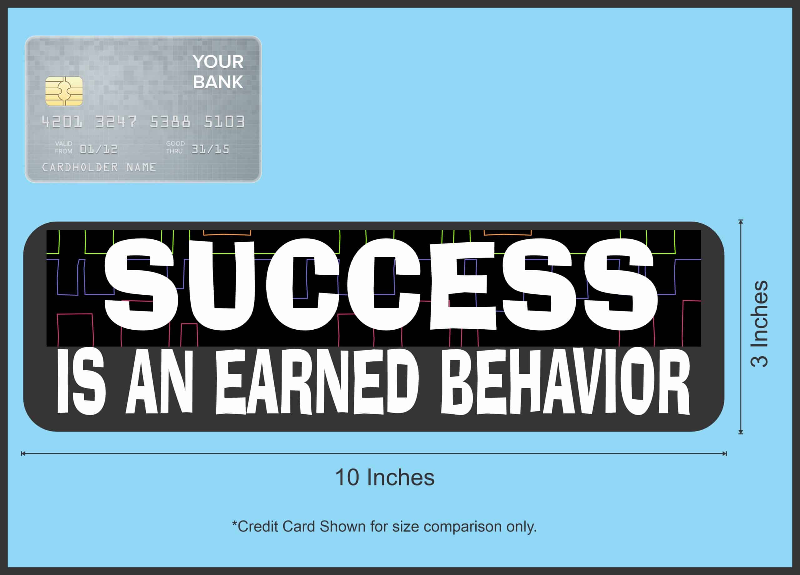 StickerTalk Success Is an Earned Behavior Vinyl Sticker, 10 inches by 3 inches - Image 6