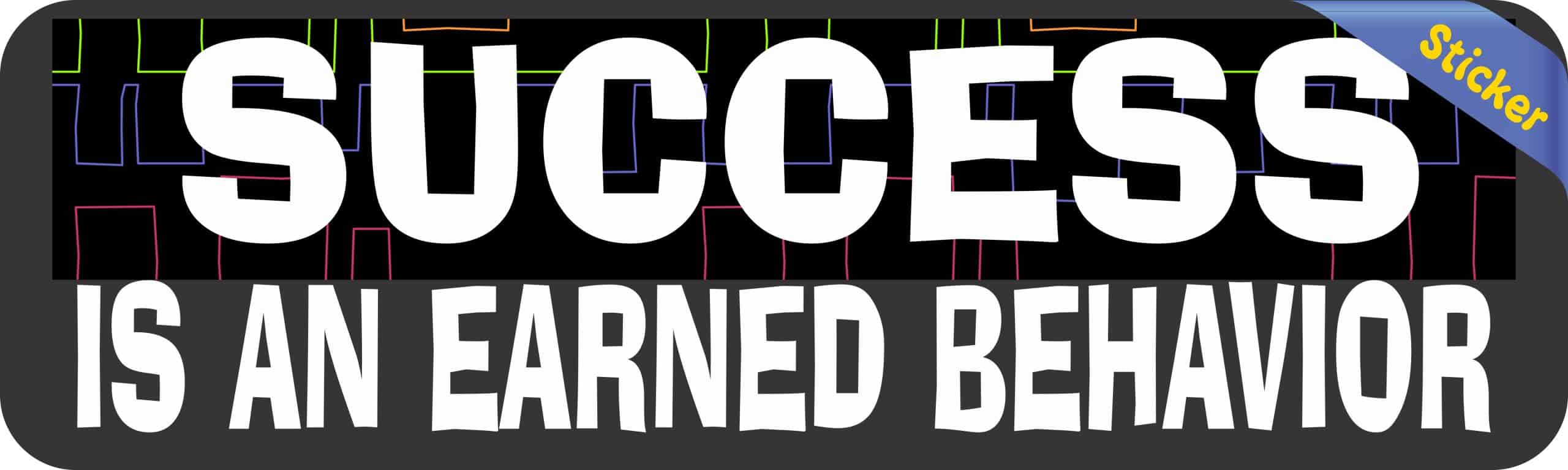 StickerTalk Success Is an Earned Behavior Vinyl Sticker, 10 inches by 3 inches - Image 3