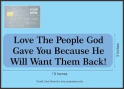 B-70-3: Love the People God Gave You Car Bumper Stickers Decals Window Sticker