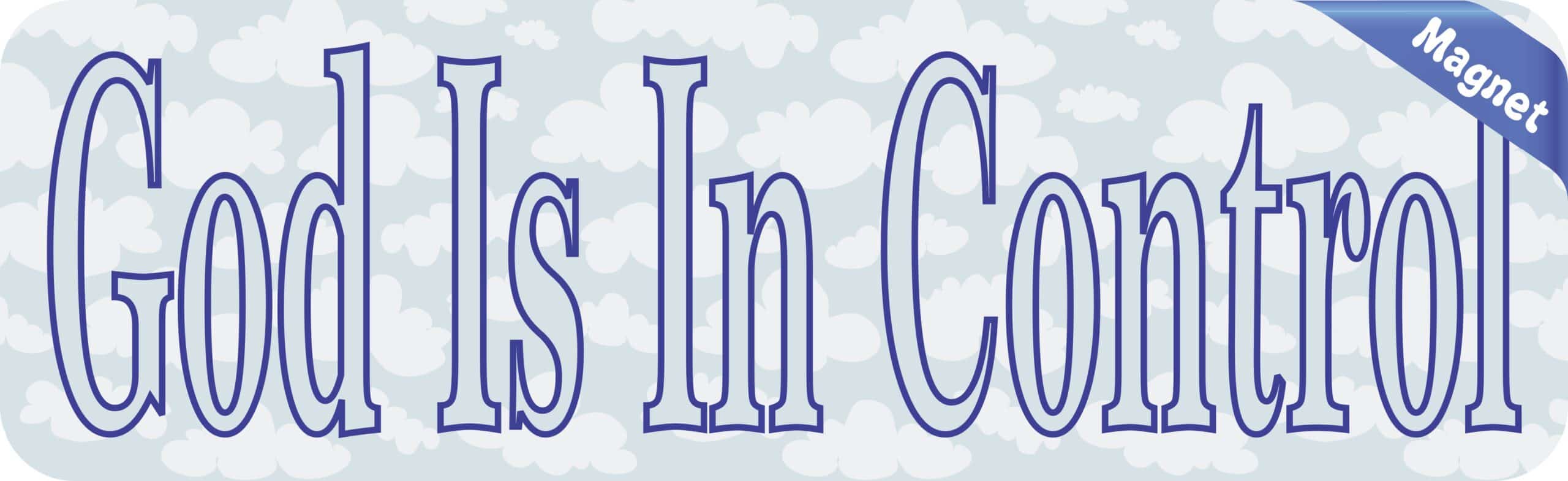 10in x 3in God Is In Control Vinyl Bumper magnet magnetic magnets