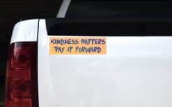 10in x 3in Kindness Matters Pay It Forward Bumper magnet magnet