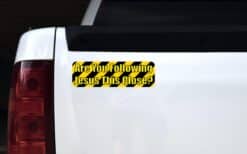 10in x 3in Are you Following Jesus This Close Bumper Stickers Decals Sticker Decal
