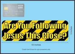 10in x 3in Are you Following Jesus This Close Bumper magnets magnet