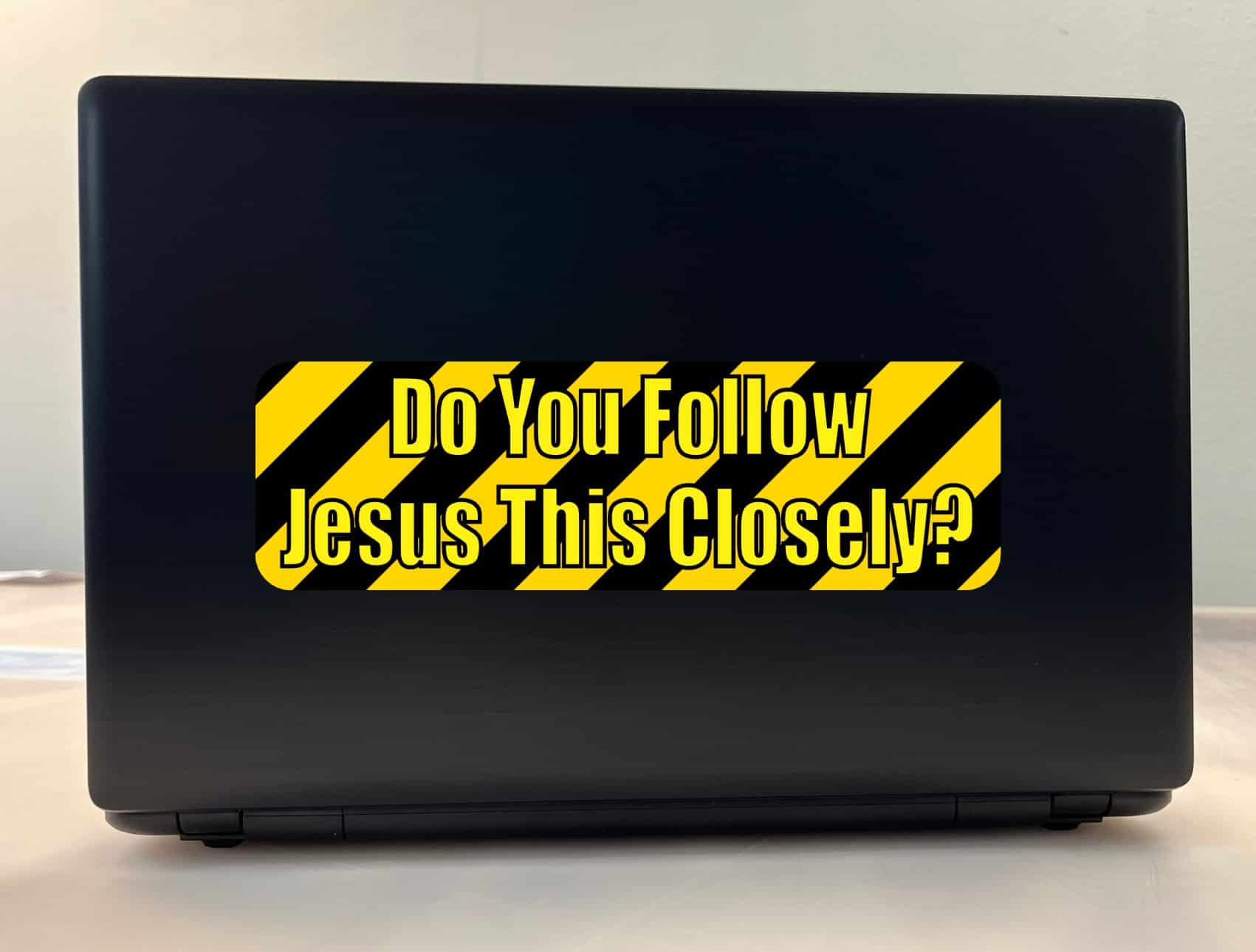 10in x 3in Do You Follow Jesus This Closely Bumper Stickers Decals Sticker Decal