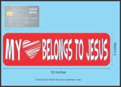 10in x 3in My Heart Belongs to Jesus Vinyl Bumper Stickers Decals Car Sticker Decal