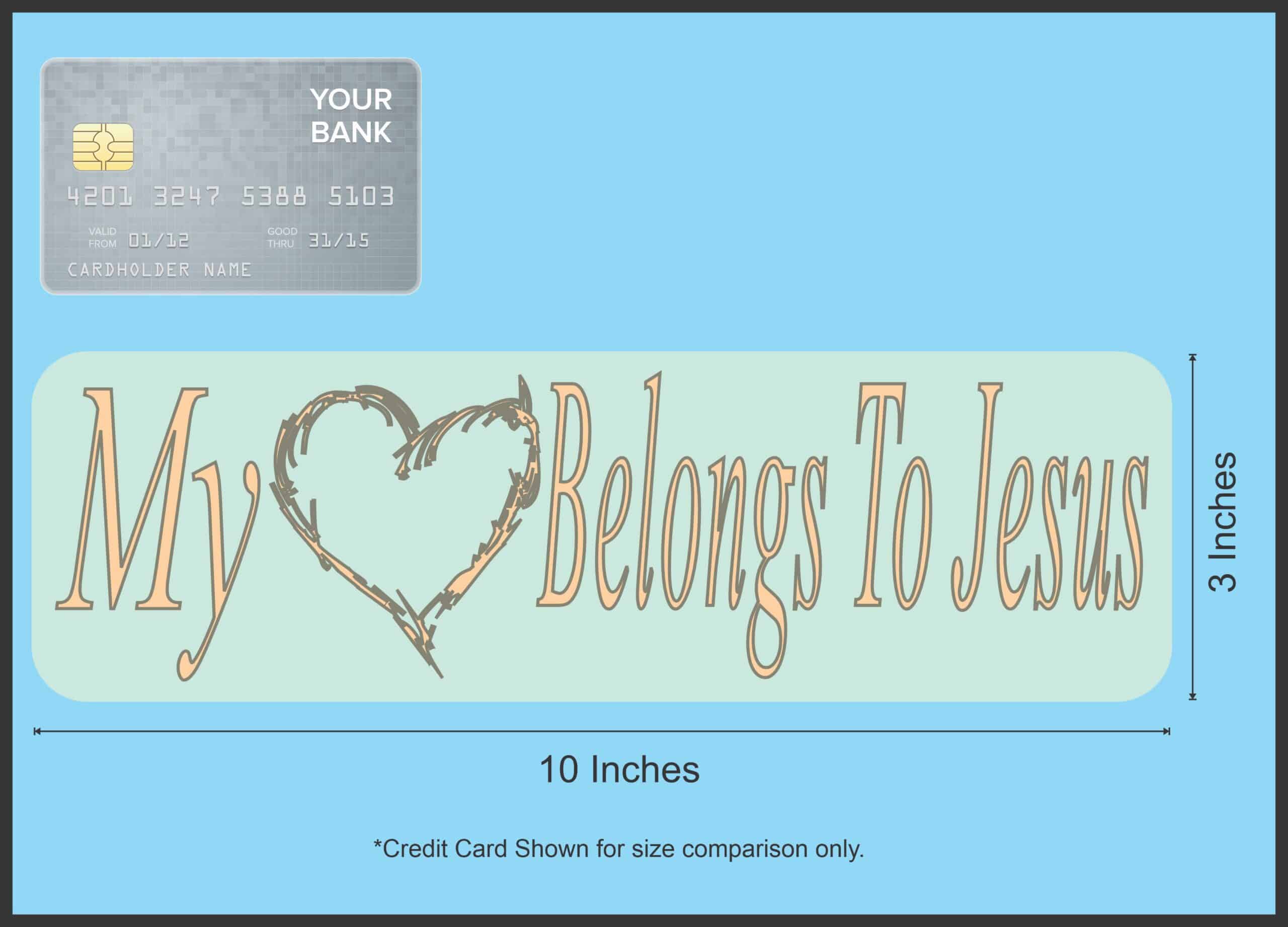 10in x 3in My Heart Belongs to Jesus Vinyl Bumper magnets Car m