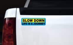 StickerTalk Slow Down Life Is A Journey Magnet, 10 inches x 3 inches