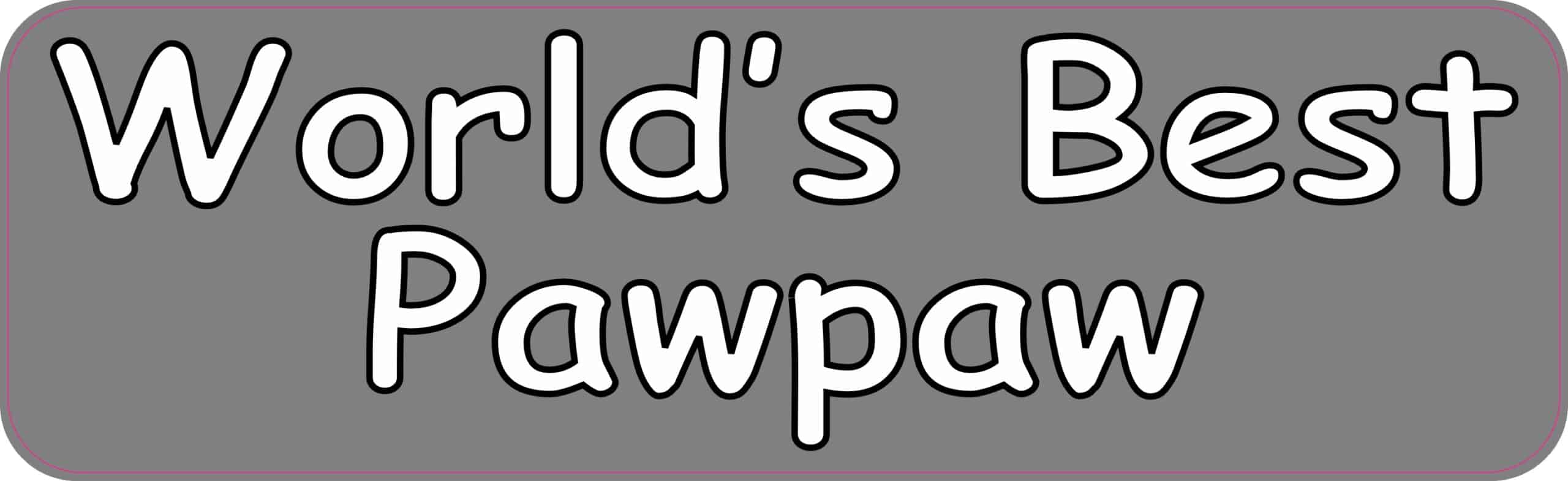 StickerTalk Worlds Best Pawpaw Magnet, 10 inches x 3 inches