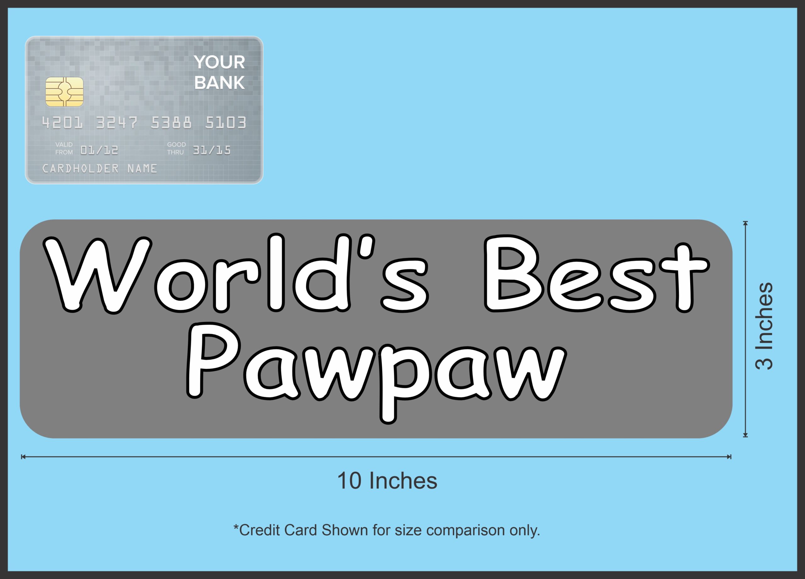 StickerTalk Worlds Best Pawpaw Magnet, 10 inches x 3 inches