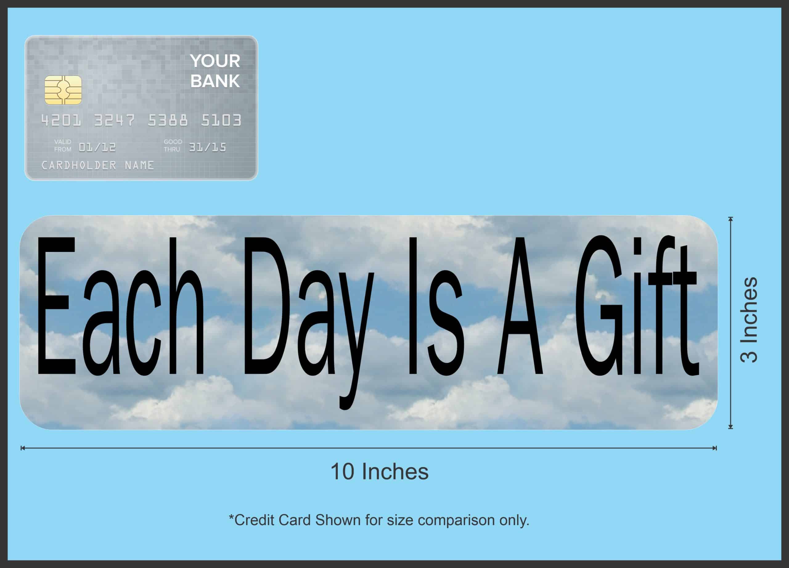 10in x 3in Each Day Is A Gift Bumper magnet magnetic magnets - Image 4
