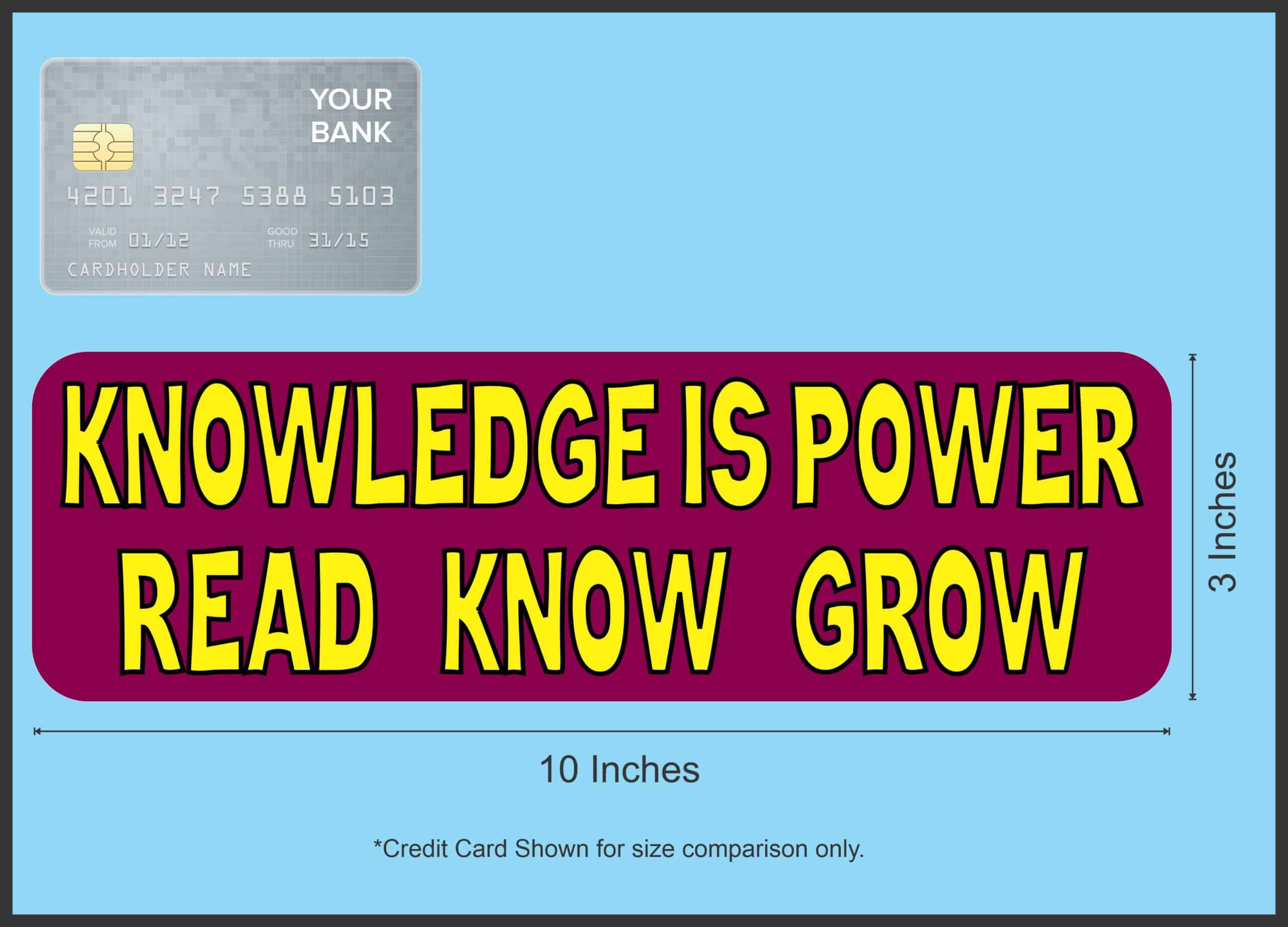 10in x 3in Knowledge Is Power Read Know Grow Vinyl Bumper Sticker Car Decal Window Stickers Decals