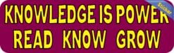 10in x 3in Knowledge Is Power Read Know Grow Vinyl Bumper Sticker Car Decal Window Stickers Decals