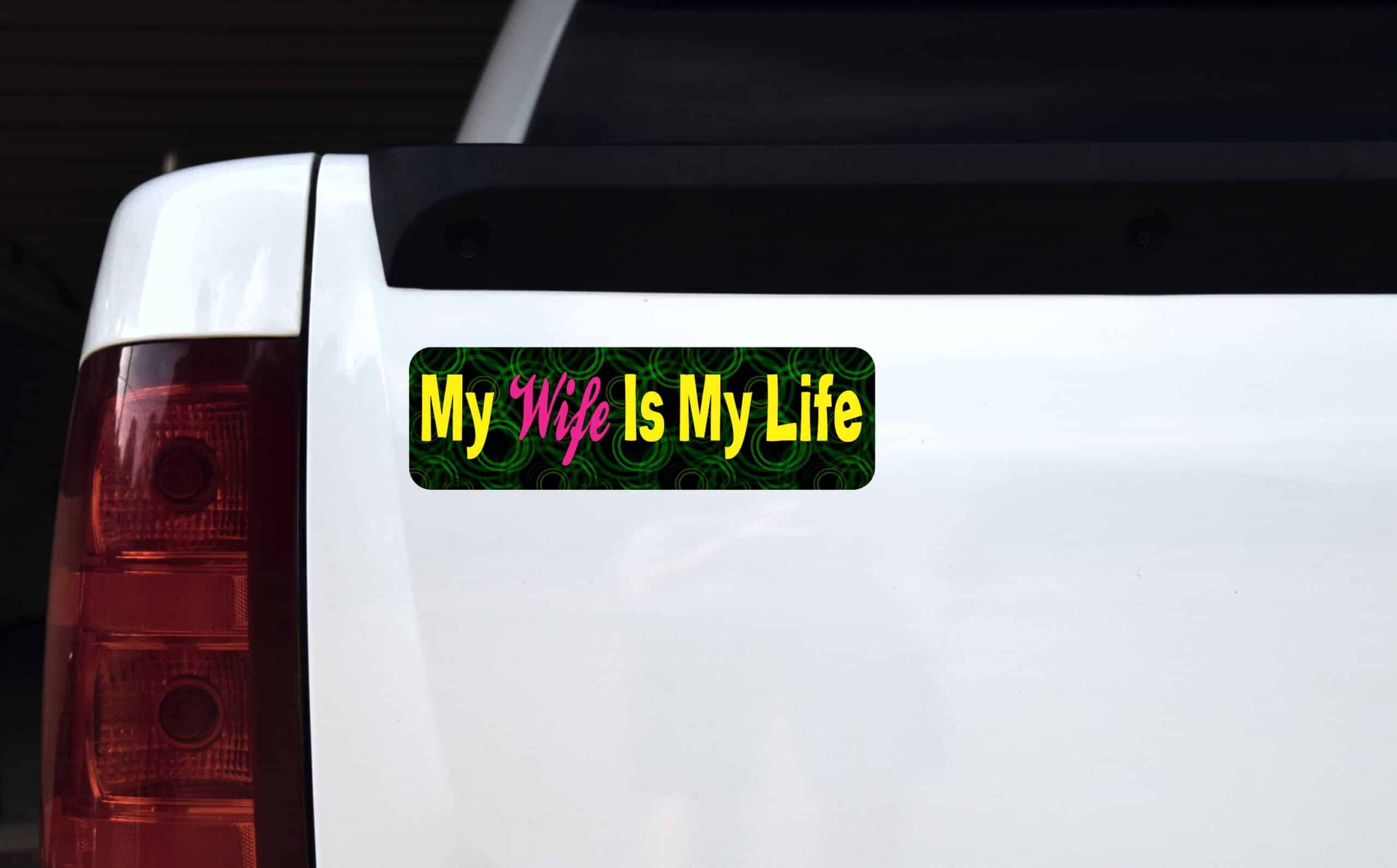 10in x 3in My Wife Is My Life Bumper magnet magnetic magnets