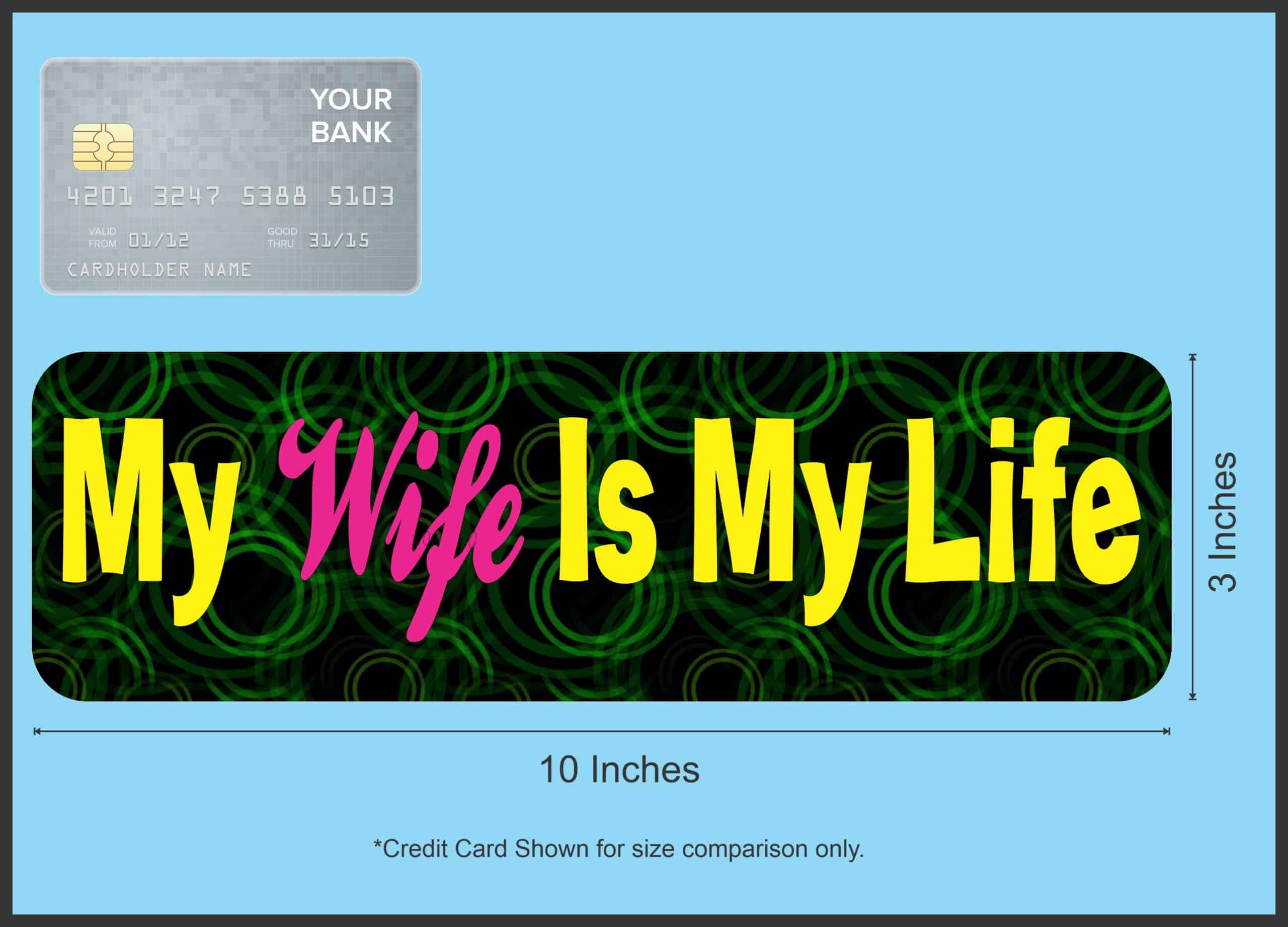 10in x 3in My Wife Is My Life Bumper magnet magnetic magnets