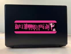 10in x 3in Have A Swimmingly Good Day Vinyl Bumper Sticker Car D