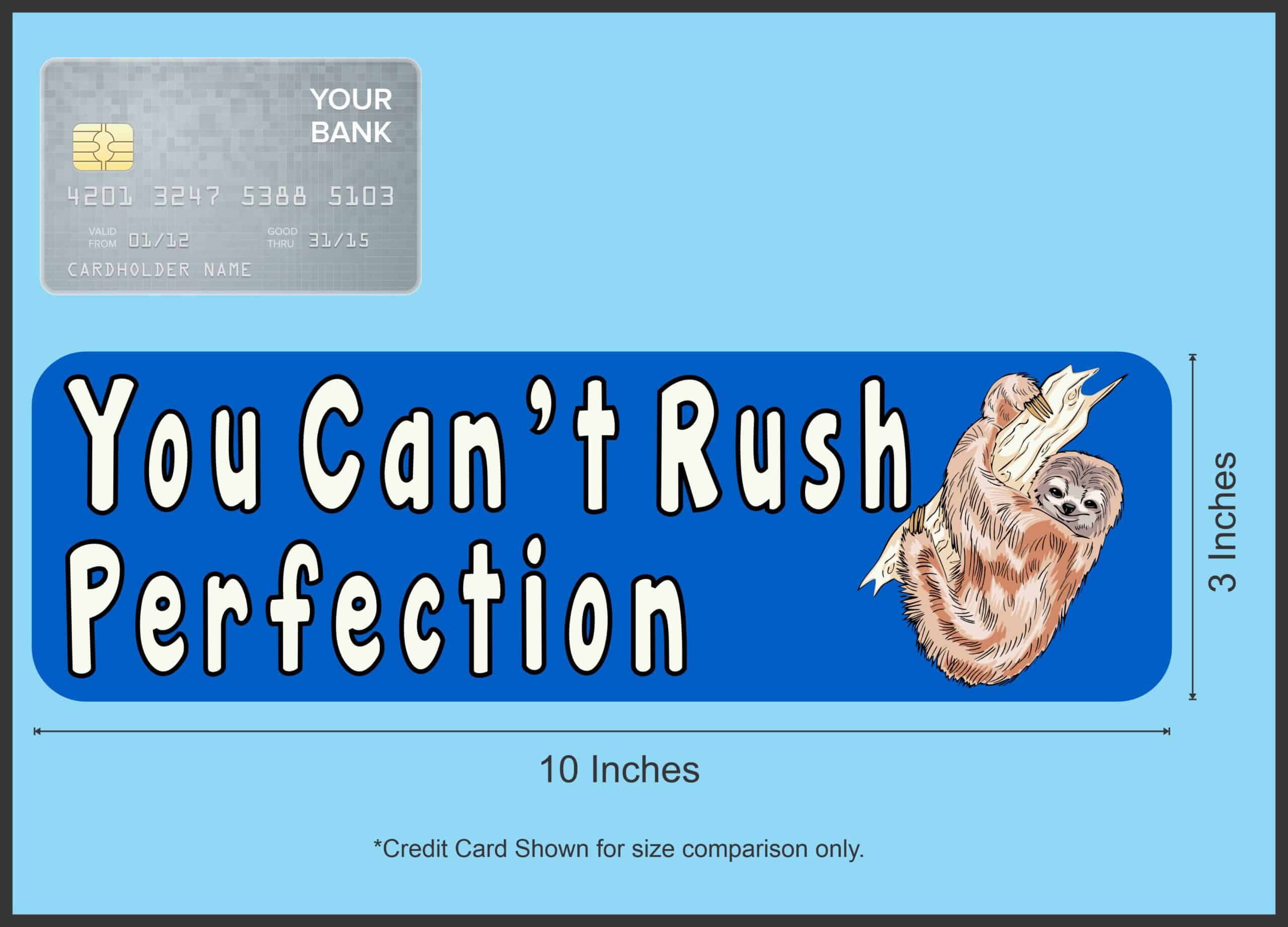 10in x 3in You Cant Rush Perfection Magnet Magnetic Vehicle Sign