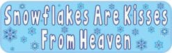 StickerTalk Snowflakes Are Kisses From Heaven Magnet, 10 inches x 3 inches