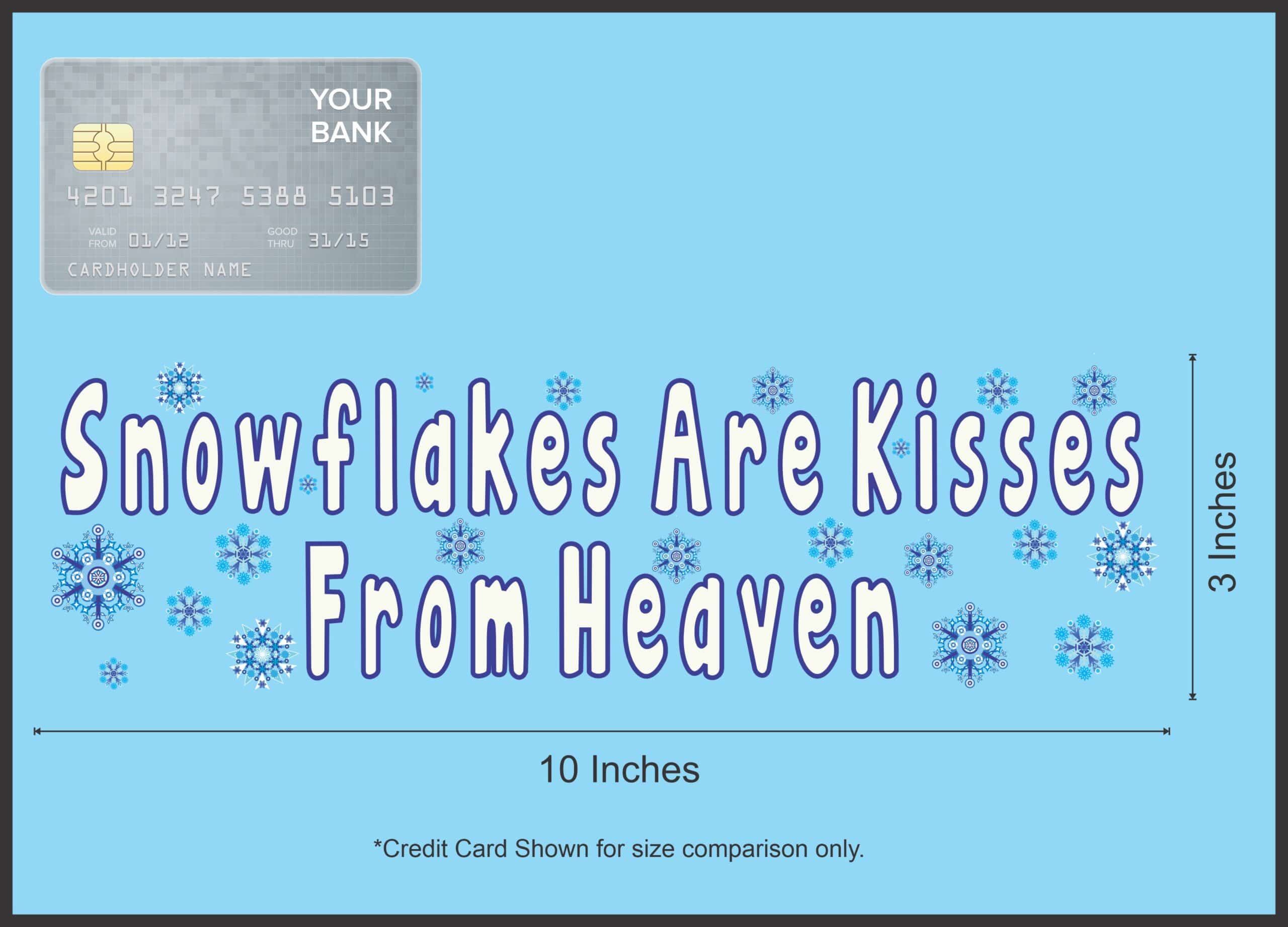 StickerTalk Snowflakes Are Kisses From Heaven Magnet, 10 inches x 3 inches