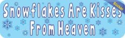 10in x 3in Snowflakes Are Kisses From Heaven Vinyl Bumper Sticke