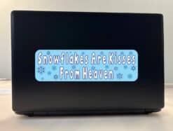 10in x 3in Snowflakes Are Kisses From Heaven Vinyl Bumper Sticke