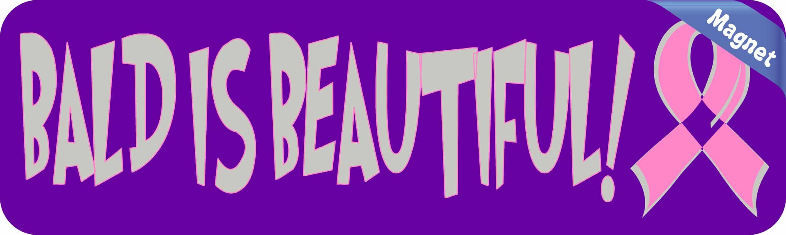 10in x 3in Bald Is Beautiful Bumper magnet magnetic magnets