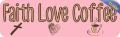 10in x 3in Faith Love Coffee Vinyl Bumper Sticker Car Decal Window Stickers Decals