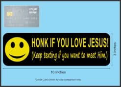 10in x 3in Honk if You Love Jesus Text Bumper magnets magnetic magnet