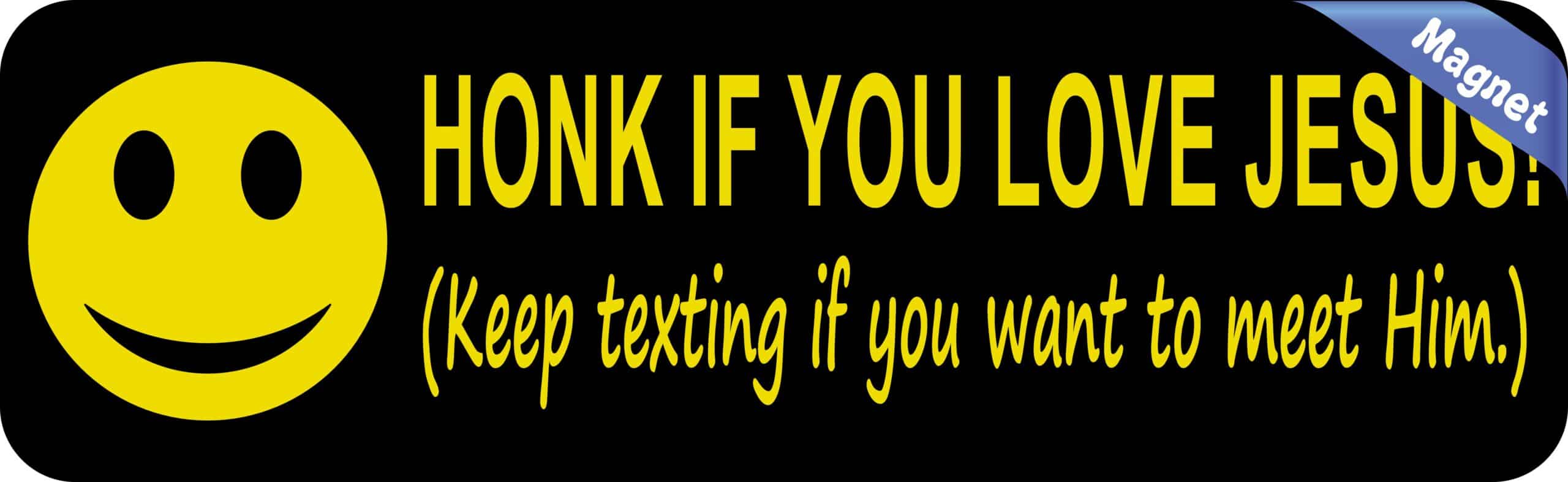 10in x 3in Honk if You Love Jesus Text Bumper magnets magnetic magnet