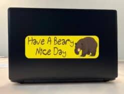 10in x 3in Have a Beary Nice Day Bumper Sticker Vinyl Window Decal